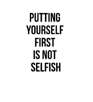 Putting Yourself First is Not Selfish