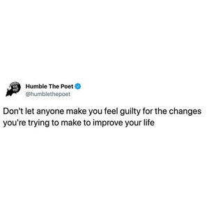 Don't Let Them Guilt You