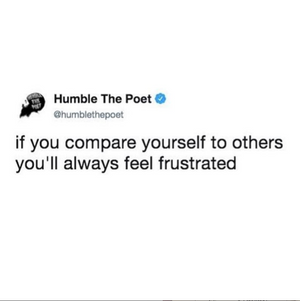 If You Compare Yourself to Others, You'll Always Feel Frustrated