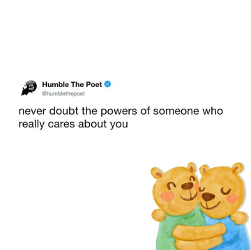 Never Doubt the Powers of Someone Who Really Cares About You
