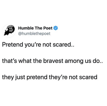 Pretend You're Not Scared
