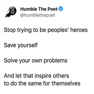 Stop Trying to Be People's Hero
