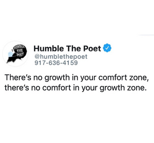 There's No Growth in Your Comfort Zone