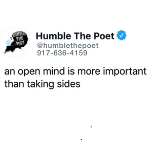 An Open Mind is More Important Than Taking Sides