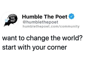 Want to change the world? Start with your corner