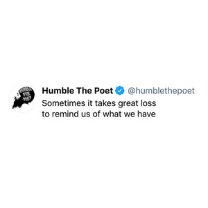 Sometimes it takes great loss