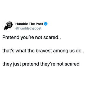 Pretend You're Not Scared
