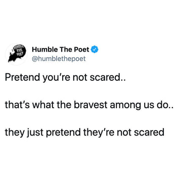 Pretend You're Not Scared