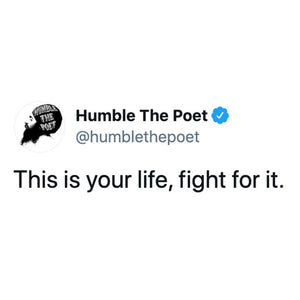 This is Your Life, Fight for It