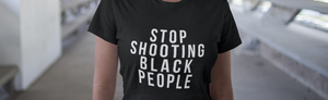 Stop Shooting Black People