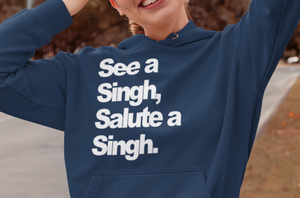 See a Singh, Salute a Singh