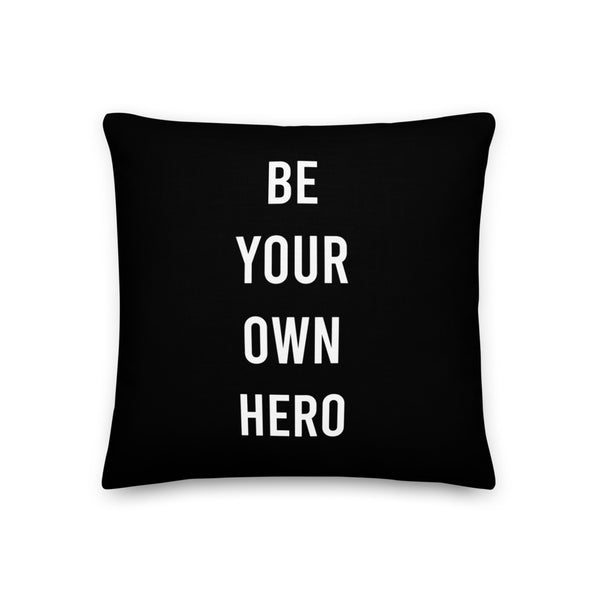 Be your own hero Pillow