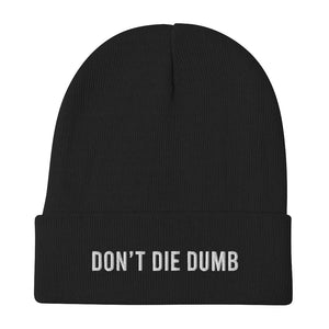 Don't Die Dumb Beanie