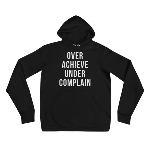 Over Achieve Under Complain - Unisex hoodie