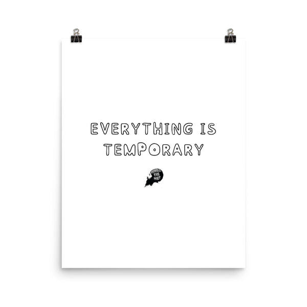 Everything is temporary - Poster