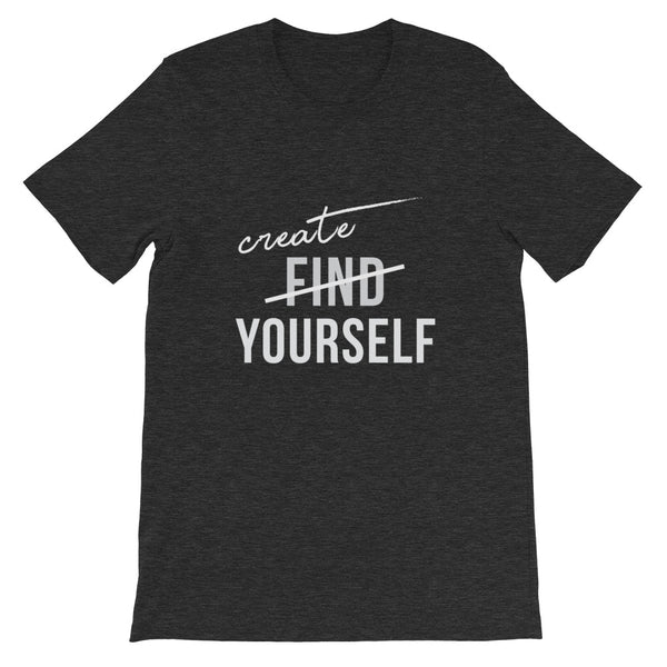 Create Yourself - Short-Sleeve Unisex T-Shirt