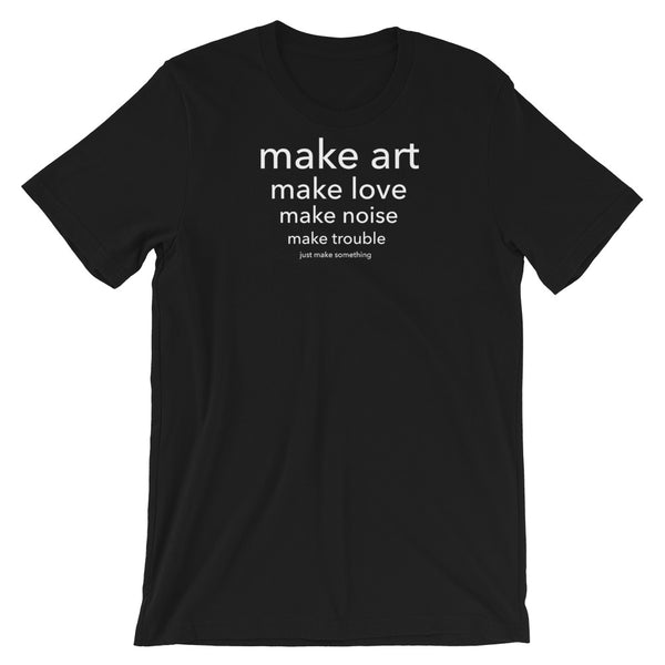 Make anything - Short-Sleeve Unisex T-Shirt