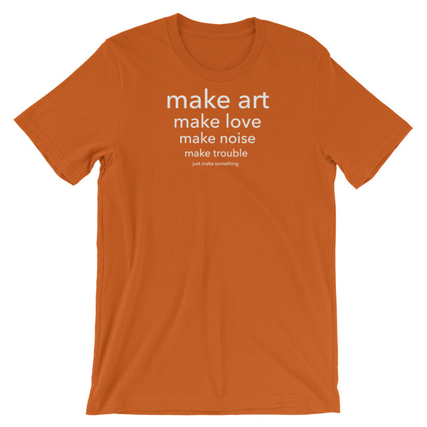 Make anything - Short-Sleeve Unisex T-Shirt