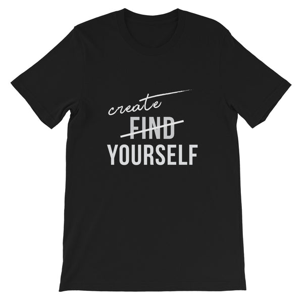 Create Yourself - Short-Sleeve Unisex T-Shirt