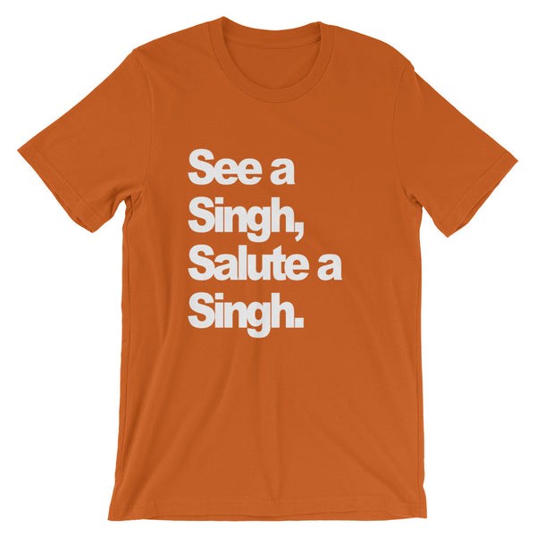 See a Singh, Salute a Singh - Short-Sleeve Unisex T-Shirt
